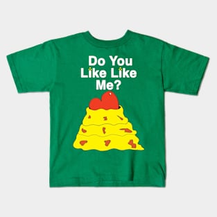 Do you Like Like Me? Kids T-Shirt